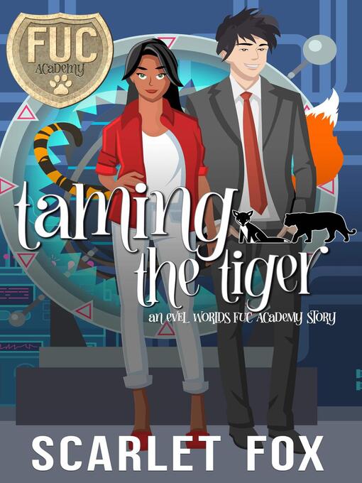 Title details for Taming the Tiger by Scarlet Fox - Available
